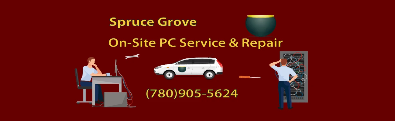 Onsite computer service and support in Spruce Grove, Alberta